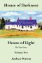 [House of Darkness House of Light 02] • House of Darkness House of Light · the True Story, Volume 02